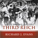 The Coming of the Third Reich by Richard J. Evans